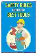 Safety Rules are Your Best Tools Chart - Laminated, Wall Sticking, 33x48 cm, English Only